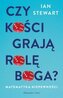 Czy kości grają rolę Boga ? Matematyka niepewności