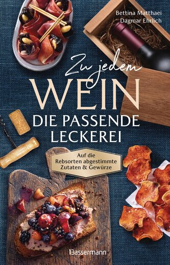 Zu jedem Wein die passende Leckerei