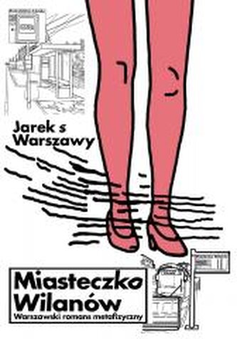 Miasteczko Wilanów. Warszawski romans metafizyczny