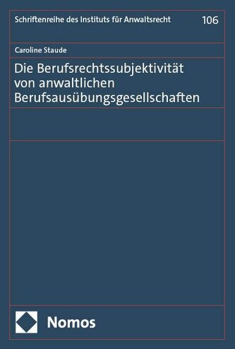 Die Berufsrechtssubjektivität von anwaltlichen Berufsausübungsgesellschaften