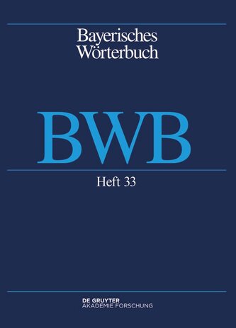 Bayerisches Wörterbuch (BWB). Band 4/Heft 33