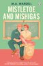 Mistletoe and Mishigas