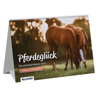 Pferde Kalender 2026 Pferdeglück! Die schönsten Pferdemotive und Aufnahmen 2026