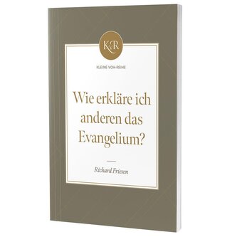 Wie erkläre ich anderen das Evangelium? Wie erkläre ich anderen das Evangelium?
