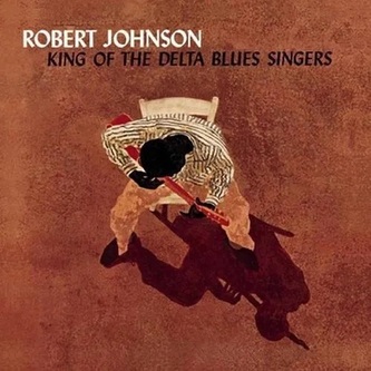 Robert Johnson:  King Of The Delta Blue Singers