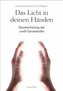 Das Licht in deinen Händen