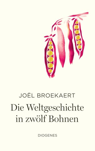 Die Weltgeschichte in zwölf Bohnen Die Weltgeschichte in zwölf Bohnen