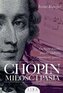 Chopin. Miłość i pasja wyd. 2