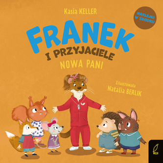 Franek i przyjaciele. Nowa Pani. Jeżyk Franek Franek i przyjaciele. Nowa Pani. Jeżyk Franek