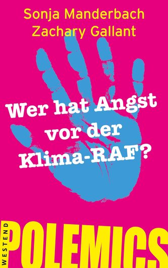 Wer hat Angst vor der Klima-RAF? Wer hat Angst vor der Klima-RAF?
