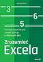 Zrozumieć Excela. Formuły dynamiczne i nowe funkcje w Microsoft 365