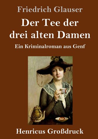 Der Tee der drei alten Damen (Großdruck)