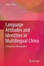Language Attitudes and Identities in Multilingual China