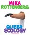 Mika Rottenberg. Queer Ecology