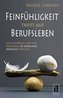 Feinfühligkeit trifft auf Berufsleben