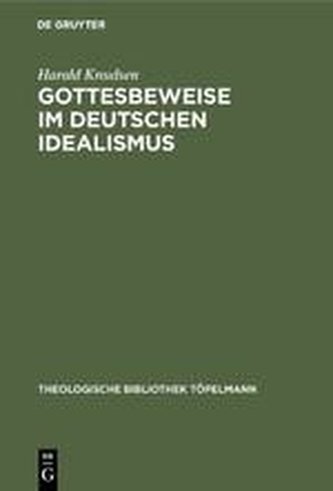 Gottesbeweise im Deutschen Idealismus