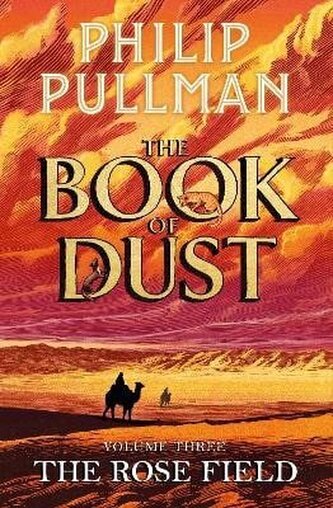 Rose Field: The Book of Dust Volume Three Rose Field: The Book of Dust Volume Three