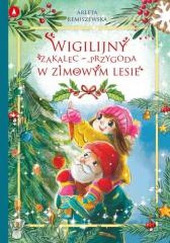 Wigilijny zakalec - przygoda w zimowym lesie