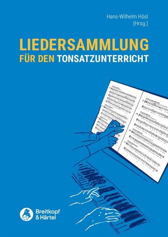 Liedersammlung für den Tonsatzunterricht (Eine Sammlung von 550 Volksliedern für den praktischen Unterrichtsgebrauch im Harmonis