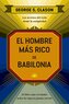El Hombre Más Rico de Babilonia (the Reachest Man in Babylon Spanish Edition)