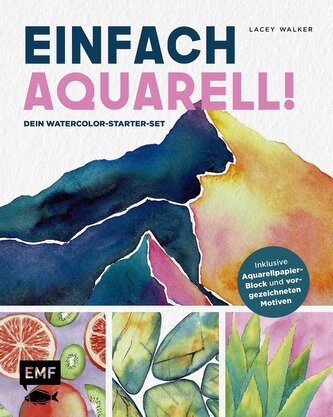 Einfach Aquarell! Dein Watercolor-Starter-Set mit Anleitungen inklusive Aquarellpapier-Block und vorgezeichneten Motiven zum Sof Einfach Aquarell! Dein Watercolor-Starter-Set mit Anleitungen inklusive Aquarellpapier-Block und vorgezeichneten Motiven zum Sof