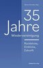 35 Jahre Wiedervereinigung