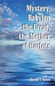 Mystery, Babylon the Great, the Mother of Harlots