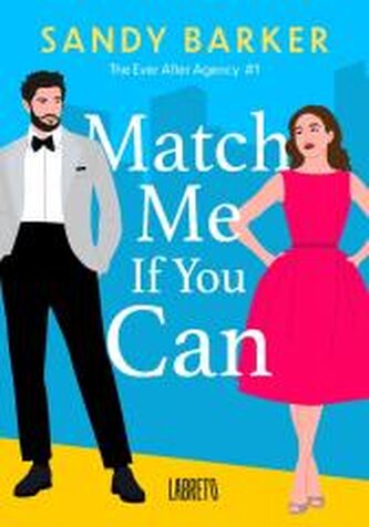 The ever after agency T.1 Match me if you can The ever after agency T.1 Match me if you can