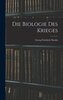Die Biologie des Krieges