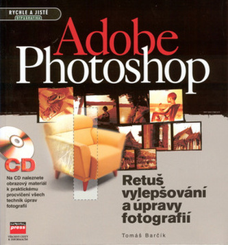 Adobe Photoshop Retuš, vylepšování a úpravy fotografií
