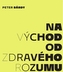 Na východ od zdravého rozumu