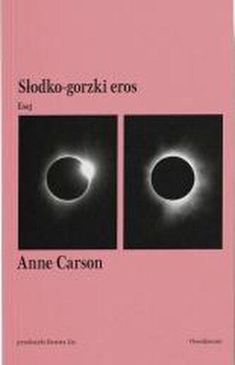 Słodko-gorzki eros. Esej Słodko-gorzki eros. Esej
