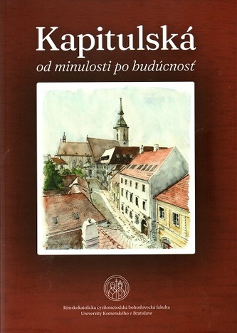 Kapitulská od minulosti po budúcnosť