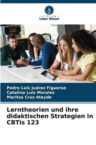 Lerntheorien und ihre didaktischen Strategien in CBTis 123 Lerntheorien und ihre didaktischen Strategien in CBTis 123