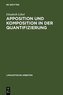 Apposition und Komposition in der Quantifizierung