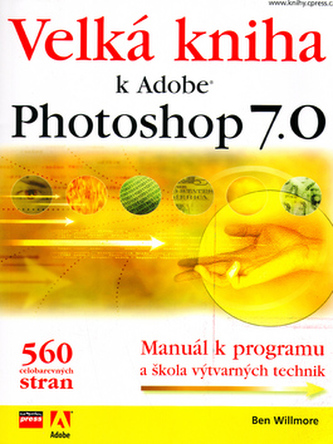 Velká kniha k Adobe Photoshop 7