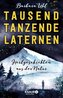Tausend tanzende Laternen