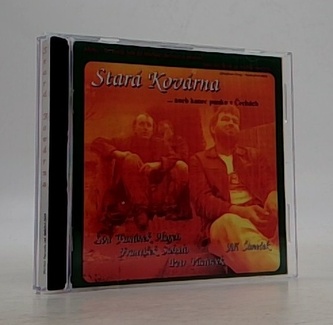 Stará Kovárna... aneb konec punku v Čechách (CD)