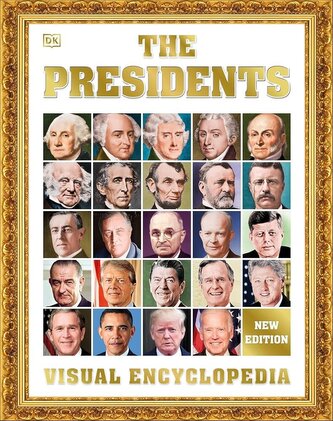 Presidents Visual Encyclopedia, 3rd Edition Presidents Visual Encyclopedia, 3rd Edition
