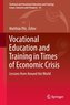 Vocational Education and Training in Times of Economic Crisis