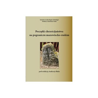 Początki chrześcijaństwa na pograniczu mazowiecko-ruskim
