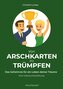 Von Arschkarten zu Trümpfen