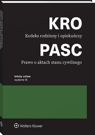 Kodeks rodzinny i opiekuńczy. Prawo o aktach stanu cywilnego. Przepisy. Teksty Ustaw