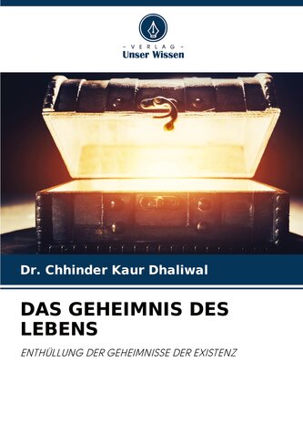 DAS GEHEIMNIS DES LEBENS DAS GEHEIMNIS DES LEBENS