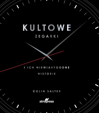 Kultowe zegarki i ich niewiarygodne historie