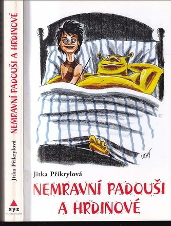 Nemravní padouši a hrdinové