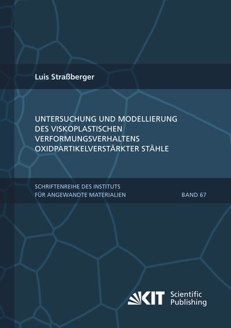 Untersuchung und Modellierung des viskoplastischen Verformungsverhaltens oxidpartikelverstärkter Stähle