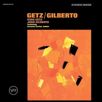 Stan Getz & Astrud Gilberto: Getz/Gilberto