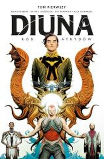 Diuna: Ród Atrydów T.1 Diuna: Ród Atrydów T.1