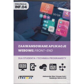 Zaawansowane aplikacje webowe: Front-End dla studenta i technika programisty Zaawansowane aplikacje webowe: Front-End dla studenta i technika programisty